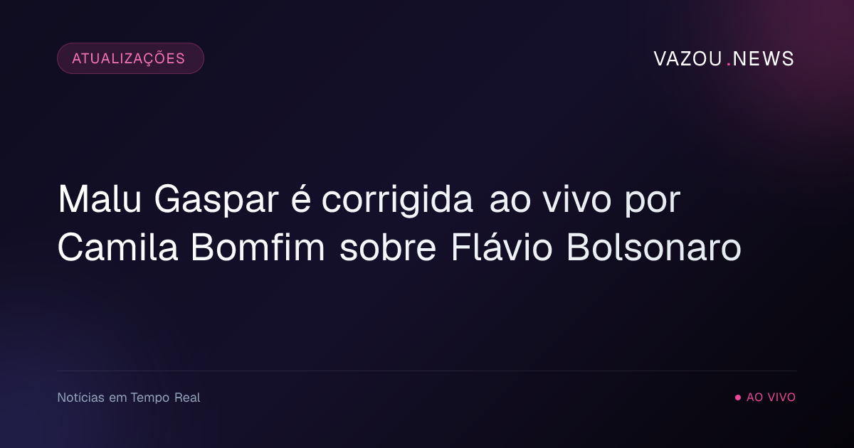 Malu Gaspar é corrigida ao vivo por Camila Bomfim sobre Flávio Bolsonaro