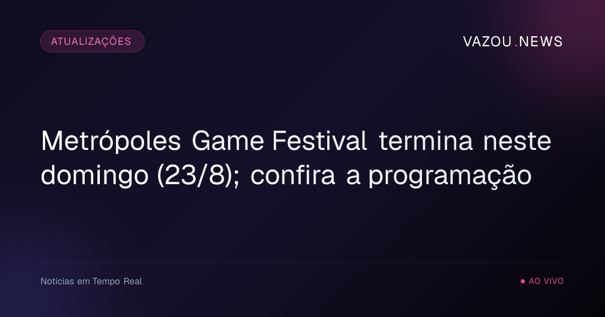 Metrópoles Game Festival termina neste domingo (23/8); confira a programação