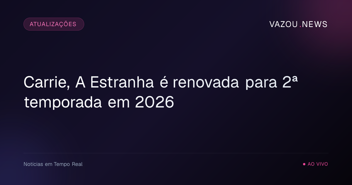 Carrie, A Estranha é renovada para 2ª temporada em 2026