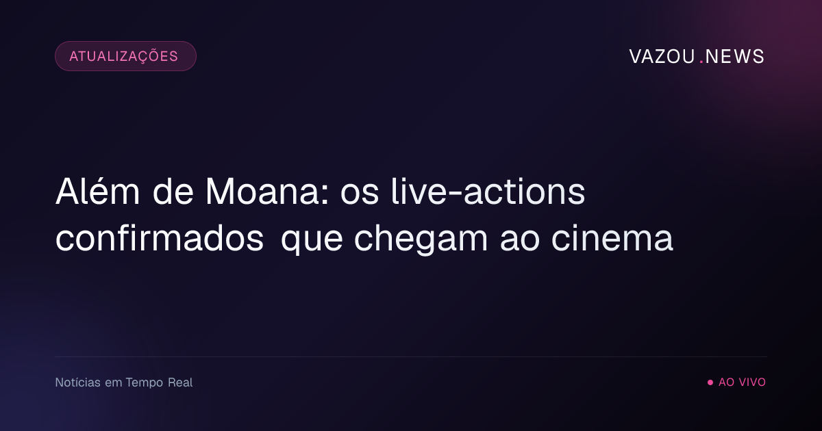 Além de Moana: os live-actions confirmados que chegam ao cinema