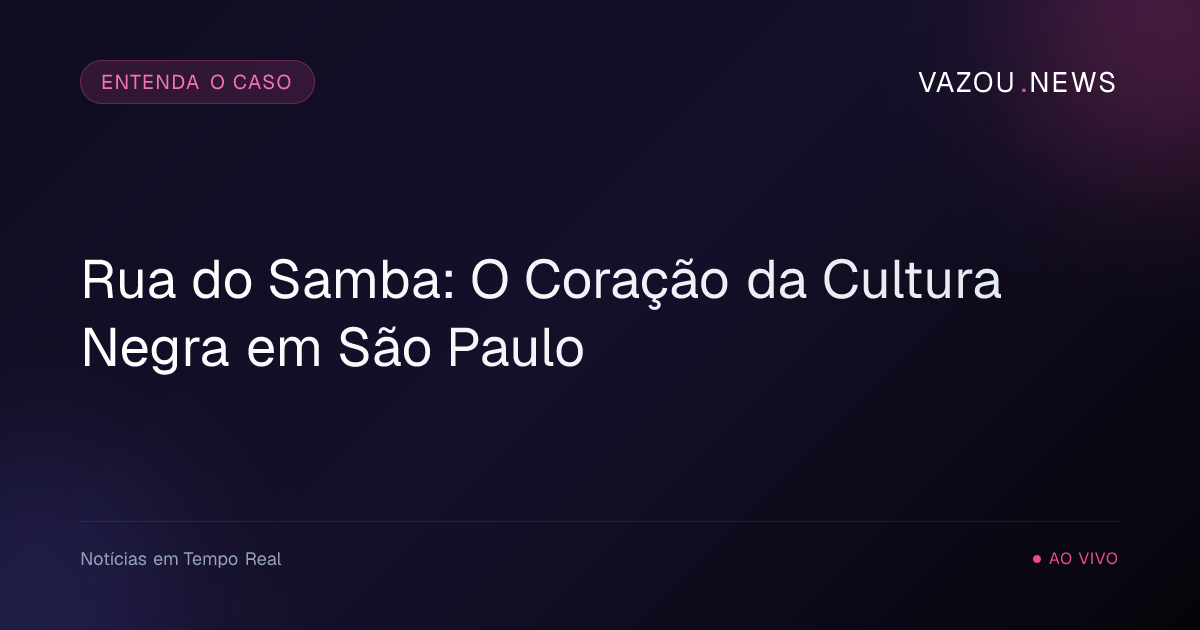 Rua do Samba: O Coração da Cultura Negra em São Paulo