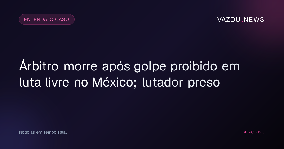 Árbitro morre após golpe proibido em luta livre no México; lutador preso