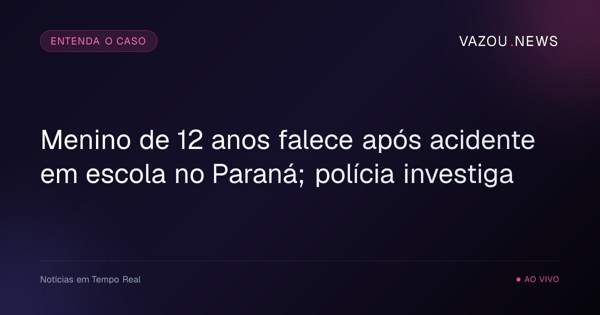 Menino de 12 anos falece após acidente em escola no Paraná; polícia investiga