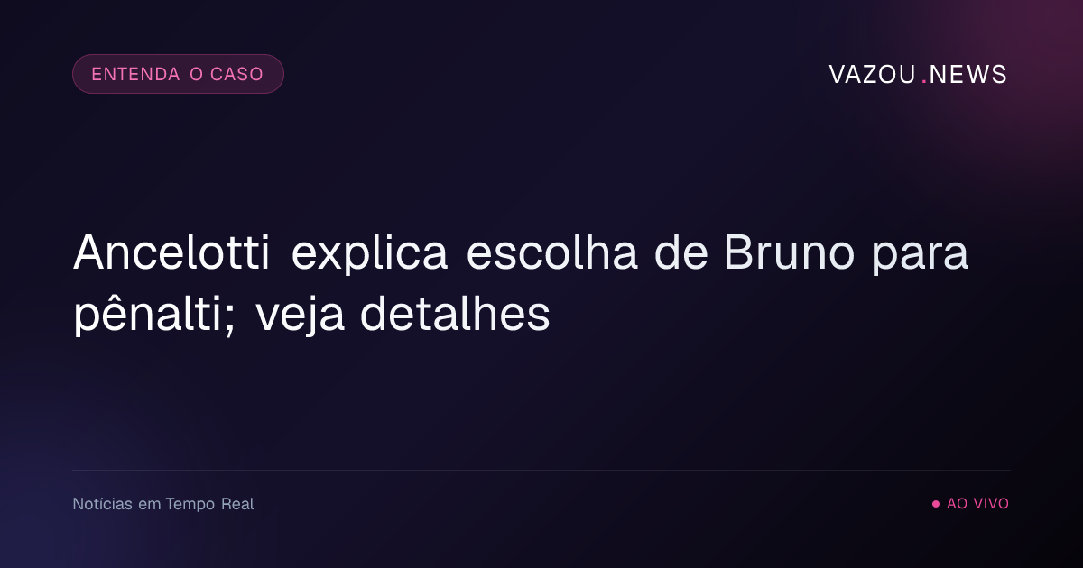 Ancelotti explica escolha de Bruno para pênalti; veja detalhes