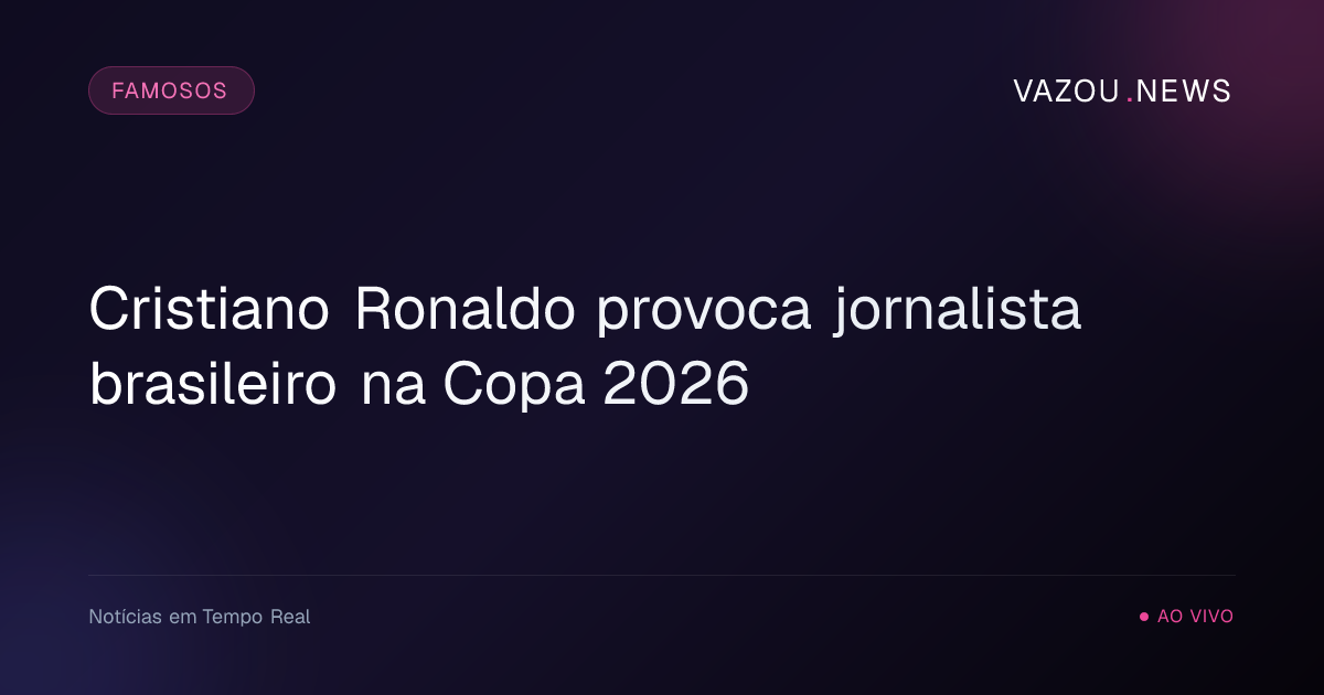 Cristiano Ronaldo provoca jornalista brasileiro na Copa 2026