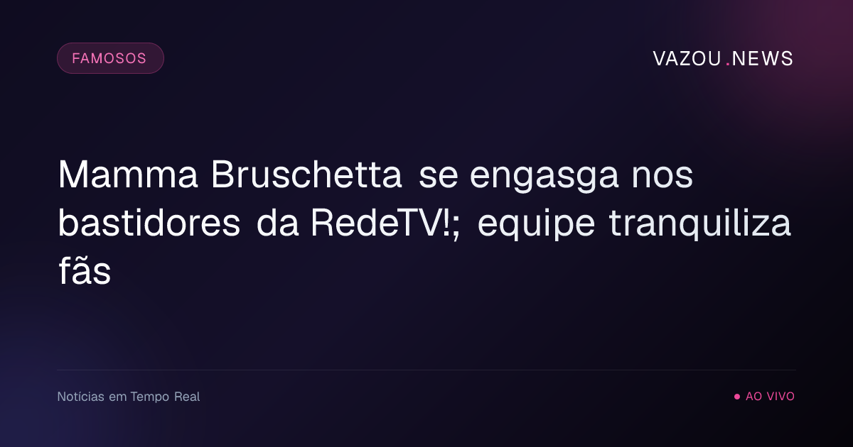 Mamma Bruschetta se engasga nos bastidores da RedeTV!; equipe tranquiliza fãs