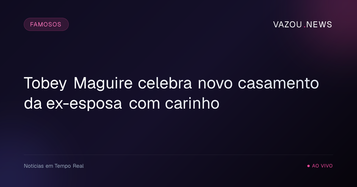 Tobey Maguire celebra novo casamento da ex-esposa com carinho