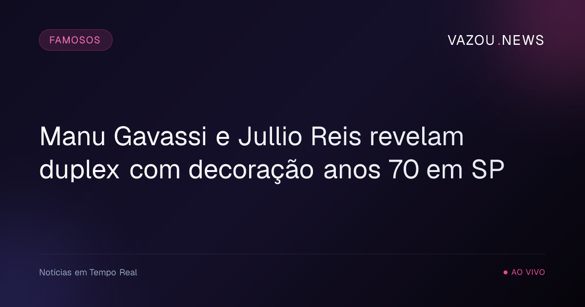 Manu Gavassi e Jullio Reis revelam duplex com decoração anos 70 em SP