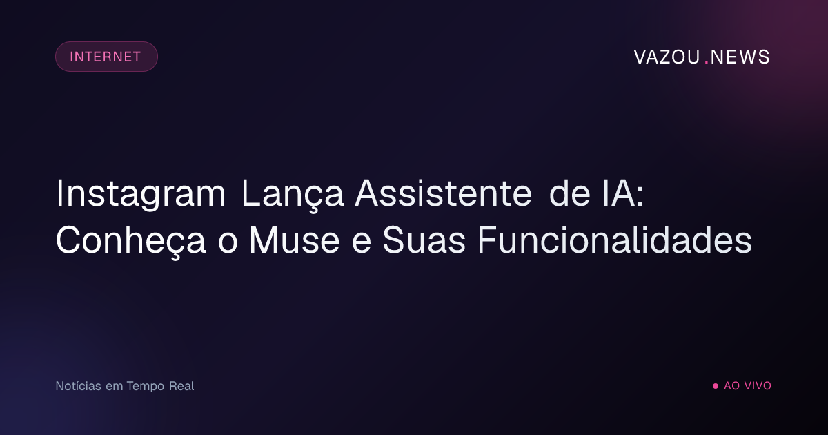 Instagram Lança Assistente de IA: Conheça o Muse e Suas Funcionalidades