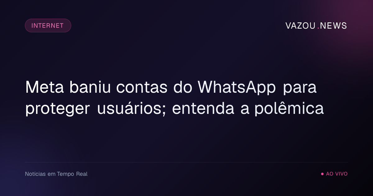 Meta baniu contas do WhatsApp para proteger usuários; entenda a polêmica