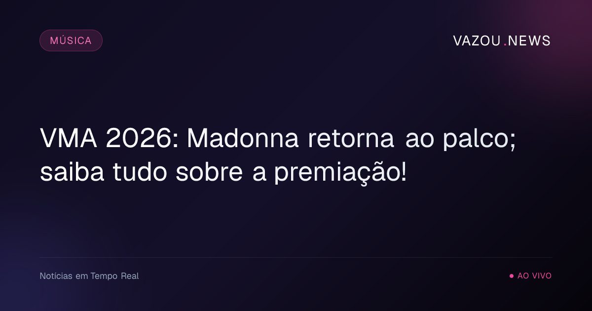 VMA 2026: Madonna retorna ao palco; saiba tudo sobre a premiação!