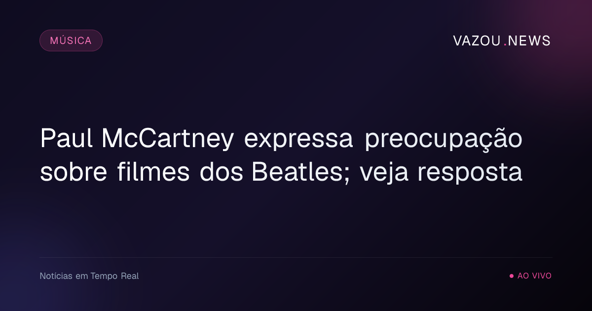 Paul McCartney expressa preocupação sobre filmes dos Beatles; veja resposta