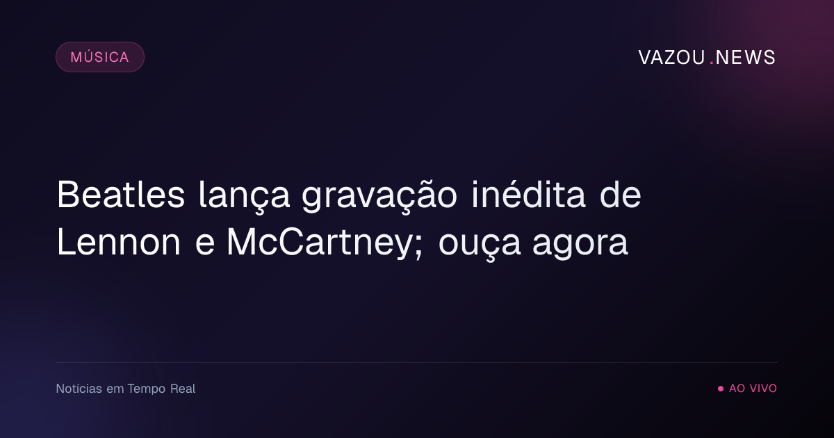 Beatles lança gravação inédita de Lennon e McCartney; ouça agora