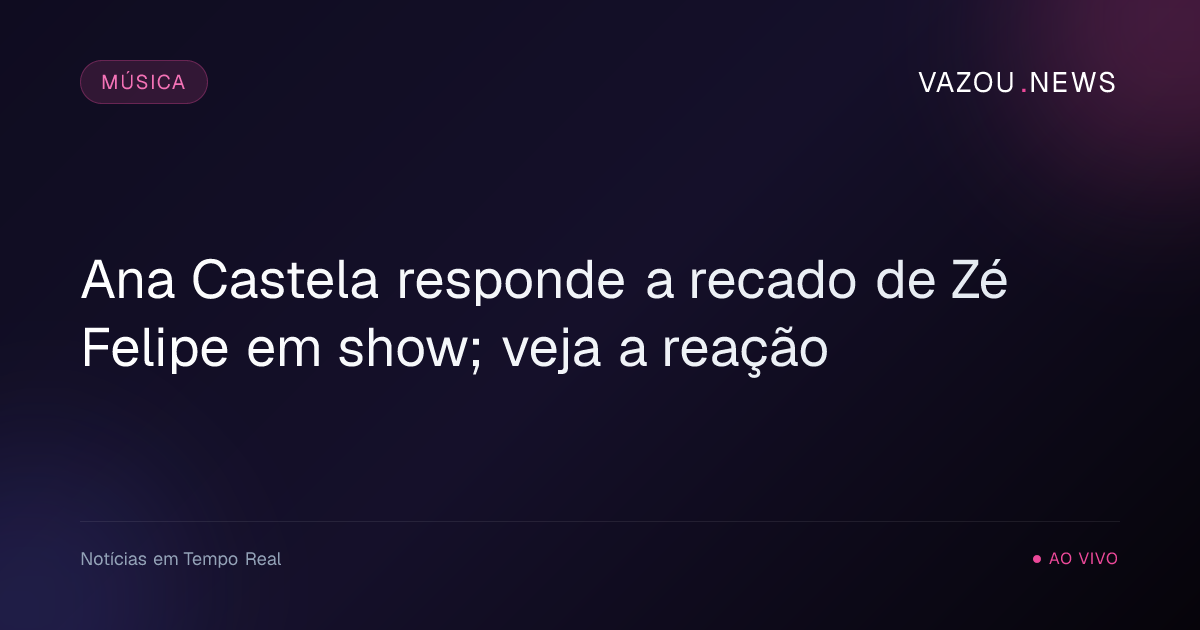 Ana Castela responde a recado de Zé Felipe em show; veja a reação